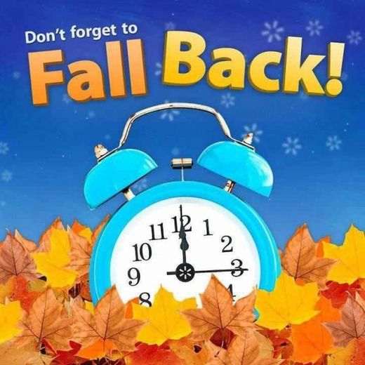 Ahhh! It's Time To Fall Back!